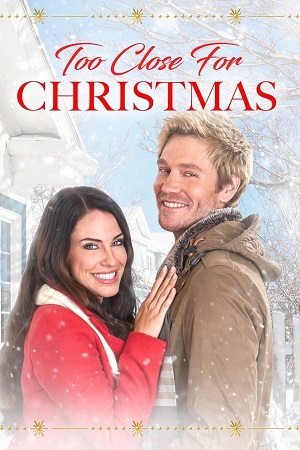 Download Too Close for Christmas (2020) Dual Audio [Hindi + English] WeB-DL 480p [300MB] | 720p [800MB] | 1080p [2GB]