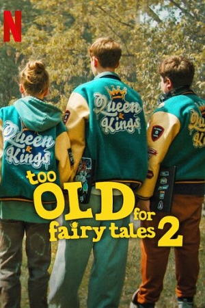 Download Too Old for Fairy Tales 2 (2024) Dual Audio [Hindi + English] WeB-DL 480p [320MB] | 720p [870MB] | 1080p [2.1GB]