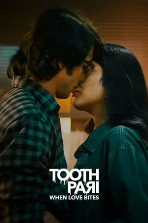 Download Tooth Pari: When Love Bites (2023) Season 1 Complete [Hindi DD5.1] Netflix Original WEB Series 480p | 720p | 1080p WEB-DL