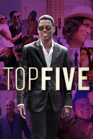 Download Top Five (2014) Dual Audio [Hindi + English] WeB-DL 480p [350MB] | 720p [1GB] | 1080p [2.3GB]