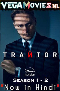 Download Traitor (Season 1 – 2) Hindi Dubbed Complete Disney+ Hotstar Series 480p | 720p | 1080p WEB-DL