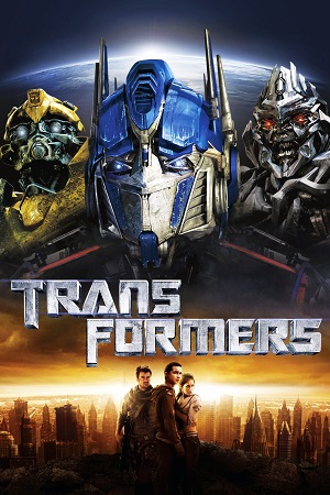 Download Transformers (2007) Dual Audio {Hindi DDP5.1 + English DD5.1} Bluray 480p [470MB] | 720p [1.3GB] | 1080p [3GB] | 2160p 4K