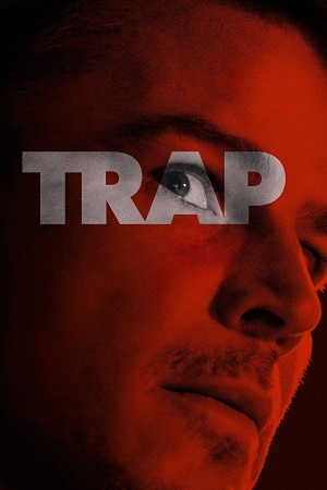 Download Trap (2024) {English with Subtitles} Full Movie WEB-DL 480p [300MB] | 720p [850MB] | 1080p [2GB]