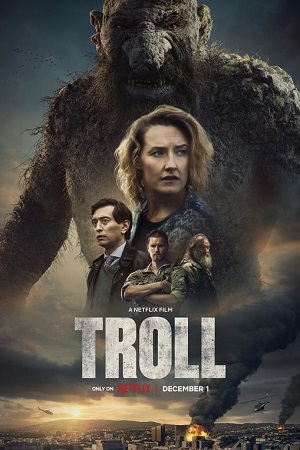 Download Troll – Netflix Original (2022) WEB-DL Dual Audio {Hindi-English} 480p [500MB] | 720p [1.3GB] | 1080p [2.2GB]