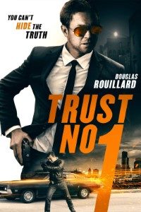 Download Trust No 1 (2019) Dual Audio {Hindi-English} 480p [300MB] | 720p [1GB] BluRay