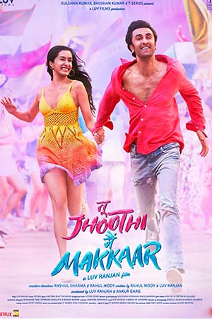 Download Tu Jhoothi Main Makkaar (2023) Hindi Full Movie NF WEB-DL 480p [450MB] | 720p [1.4GB] | 1080p [3.5GB]