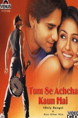 Download Tum Se Achcha Kaun Hai (2002) Hindi Full Movie 480p [380MB] | 720p [1.2GB] | 1080p [3.7GB]