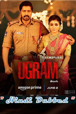 Download Ugram (2023) UNCUT AMZN WEB-DL Dual Audio [Hindi ORG – Telugu] Full Movie 480p [500MB] | 720p [1.4GB] | 1080p [3GB] | 2160p 4K [4GB]