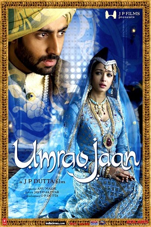 Download Umrao Jaan (2006) Hindi Full Movie 480p [500MB] | 720p [1.7GB] | 1080p [4.7GB]