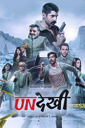 Download Undekhi (Season 1) Complete Hindi SonyLIV WEB Series 480p | 720p | 1080p WEB-DL