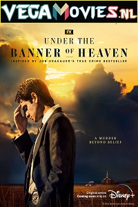 Download Under the Banner of Heaven (2022) Season 1 [S01E07 Added] {English With Subtitles} 720p [350MB] WEB-DL