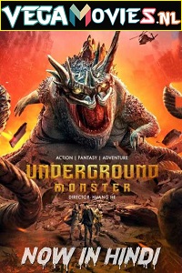 Download Underground Monster (2022) WEB-DL Hindi Dubbed [ORG] Full Movie 480p [300MB] | 720p [750MB] | 1080p [1.2GB]