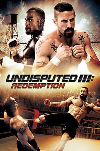 Download Undisputed 3: Redemption (2010) Dual Audio [Hindi + English] WeB-DL 480p [400MB] | 720p [1GB] | 1080p [2.8GB]