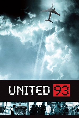 Download United 93 (2006) BluRay Dual Audio {Hindi-English} 480p [400MB] | 720p [1GB] | 1080p [2.3GB]