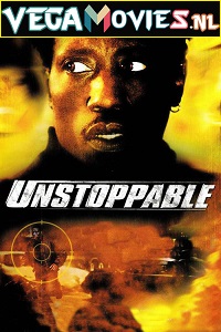 Download Unstoppable (2004) Dual Audio {Hindi-English} 480p [350MB] | 720p [700MB] | 1080p [1.4GB]