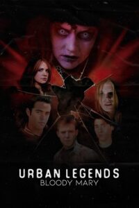 Download Urban Legends: Bloody Mary (2005) BluRay  Dual Audio {Hindi-English} 480p [320MB] | 720p [870MB] | 1080p [2.2GB]