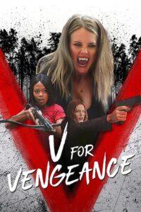 Download V for Vengeance (2022) Dual Audio [Hindi + English] WeB-DL 480p [280MB] | 720p [800MB] | 1080p [1.7GB]