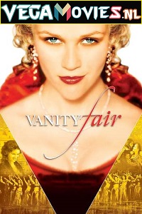 Download Vanity Fair (2004) Dual Audio [Hindi-English] 480p [500MB] | 720p [1.3GB]