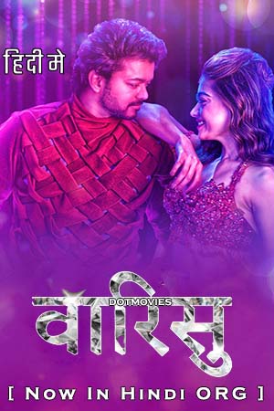 Download Varisu (2023) Hindi ORG DDP5.1 Full Movie AMZN WEB-DL 480p [550MB] | 720p [1GB] | 1080p [3GB] | 2160p 4K [10GB]