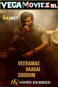 Download Veerame Vaagai Soodum (2022) WEB-DL [HQ Proper Hindi Dubbed] Full Movie 480p [500MB] | 720p [1.5GB] | 1080p [3.9GB]