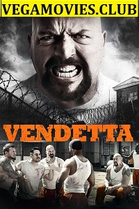 Download Vendetta (2015) Dual Audio {Hindi-English} 480p [300MB] | 720p [800MB]