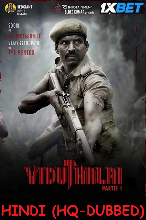 Download Viduthalai Part-1 (2023) HDRip Hindi (HQ-Dubbed) Full Movie 480p [550MB] | 720p [1.3GB] | 1080p [2.6GB]