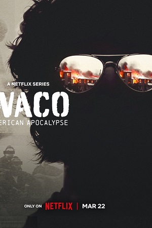 Download Waco: American Apocalypse (2023) Season 1 Complete Dual Audio {Hindi-English} Netflix Original WEB Series 480p | 720p | 1080p WEB-DL