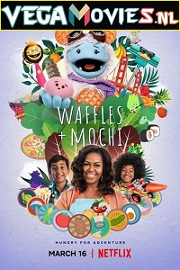 Download Waffles + Mochi (Season 1) Dual Audio [Hindi-English] Complete Netflix Web Series 480p [800MB] | 720p [1.5GB]