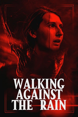 Download Walking Against the Rain (2022) Dual Audio [Hindi + English] Blu-Ray 480p [350MB] | 720p [850MB] | 1080p [2GB]