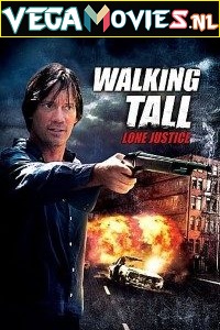 Download Walking Tall: Lone Justice (2007) Dual Audio [Hindi + English] WeB-DL 480p [350MB] | 720p [1.2GB]