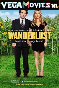 Download Wanderlust (2012) Dual Audio [Hindi-English] 480p [300MB] | 720p [950MB] | 1080p [2GB]