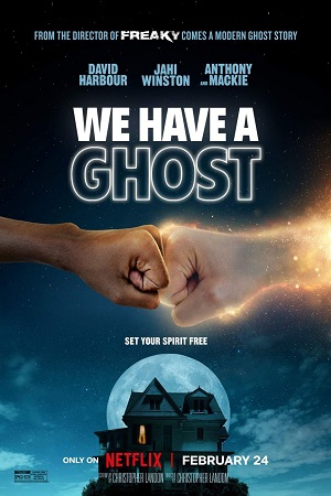 Download We Have a Ghost – Netflix Original (2023) Dual Audio {Hindi-English} 480p [450MB] | 720p [1.2GB] | 1080p [2.5GB]