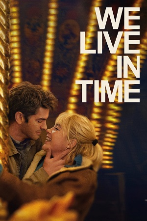 Download We Live in Time (2024) {English with Subtitles} Full Movie WEB-DL 480p [300MB] | 720p [870MB] | 1080p [2.1GB]