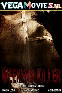 Download Weekend Killer (2011) Dual Audio {Hindi-English} 480p [300MB] | 720p [800MB]