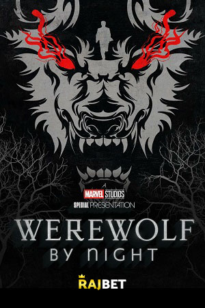 Download Werewolf by Night (2022) WEB-DL Dual Audio [Hindi (HQ-Dubbed) – English] 480p [200MB] | 720p [450MB] | 1080p [1.3GB]