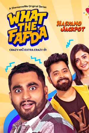 Download What The Fafda (2023) Season 1 Complete Gujarati WEB Series 480p | 720p WEB-DL ESubs