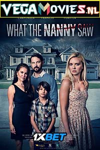 Download What the Nanny Saw (2022) Hindi [Voice Over] Full Movie WEB-DL 720p [1GB]