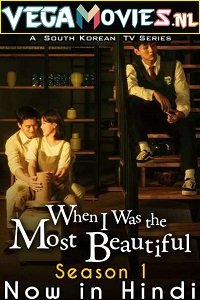 Download When I Was the Most Beautiful (Season 1) Hindi Dubbed [K-Drama Series] Complete 720p WEB-DL