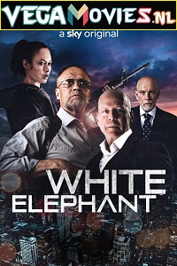 Download White Elephant (2022) Dual Audio [Hindi + English] WeB-DL 480p [350MB] | 720p [900MB] | 1080p [1.8GB]