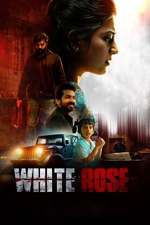 Download White Rose (2024) Dual Audio [Hindi ORG. + Tamil] WeB-DL 480p [400MB] | 720p [1.1GB] | 1080p [2.3GB]