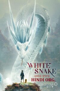 Download White Snake (2019) BluRay Dual Audio {Hindi-Chinese} 480p [300MB] | 720p [1.2GB] | 1080p [2.4GB]