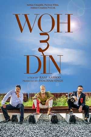 Download Woh 3 Din (2022) Hindi AMZN WebRip 480p [270MB] | 720p [940MB] | 1080p [3GB]