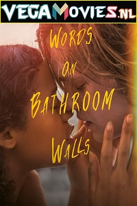 Download Words on Bathroom Walls (2020) Dual Audio [Hindi + English] WeB-DL 480p [400MB] | 720p [1.1GB] | 1080p [2GB]