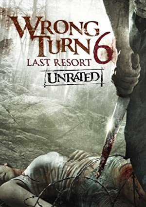 Download Wrong Turn 6: Last Resort (2014) Full Movie In English 480p [300MB] | 720p [700MB] | 1080p [4.4GB]