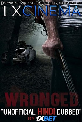 Download Wronged (2019) Dual Audio {Hindi-English} 720p [1GB] WEB-Rip