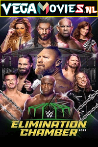 Download WWE Elimination Chamber PPV 19th February (2022) Full WWE Special Show 480p [700MB] | 720p [1.4GB]