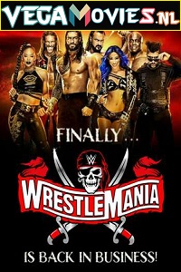 Download WWE WrestleMania PPV Part: 01 10th April (2021) Full WWE Special Show 480p | 720p HDRip