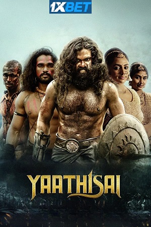 Download Yaathisai (2023) Hindi Line-Audio WEB-DL Full Movie 480p [400MB] | 720p [1GB] | 1080p [2.4GB]