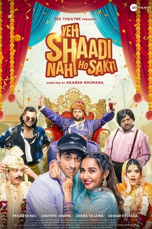 Download Yeh Shaadi Nahi Ho Sakti (2023) HDRip Hindi Full Movie 480p [300MB] | 720p [800MB] | 1080p [2GB]