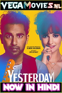 Download Yesterday (2019) Dual Audio {Hindi-English} 480p [450MB] | 720p [1GB] | 1080p [2GB]